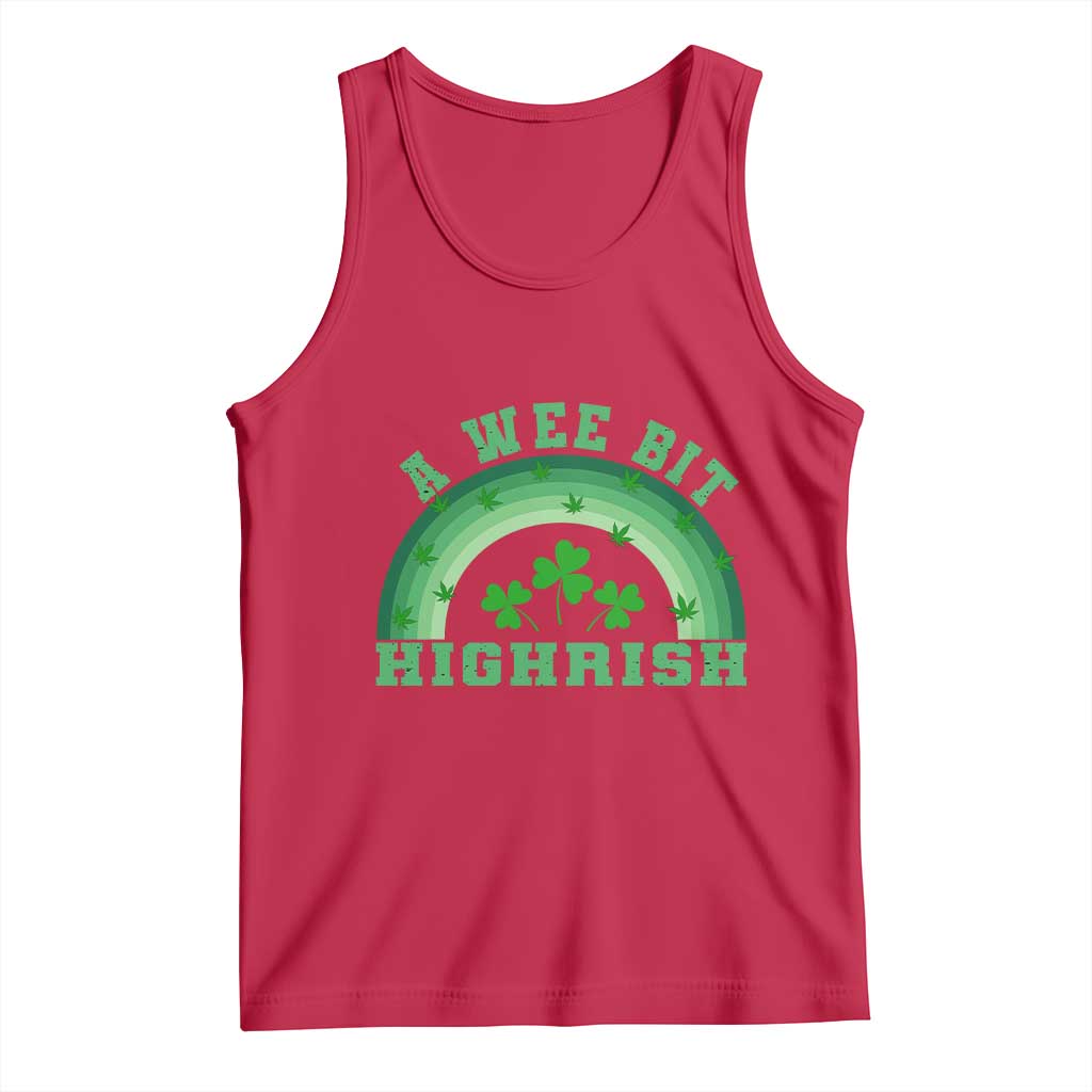 Funny St. Patrick's Day Marijuana Tank Top A Wee Bit Highrish 420 Weed Cannabis TS09 Red Print Your Wear