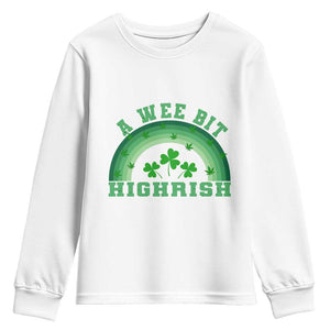 Funny St. Patrick's Day Marijuana Youth Sweatshirt A Wee Bit Highrish 420 Weed Cannabis TS09 White Print Your Wear