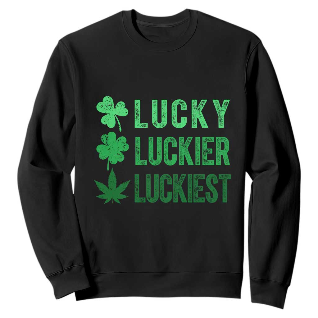 Funny St. Patrick's Day Weed Sweatshirt Lucky Luckiest Cannabis Shamrock TS09 Black Print Your Wear