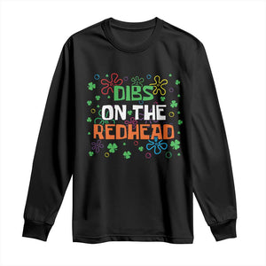 Funny St. Patrick's Day Long Sleeve Shirt Dibs On The Redhead TS09 Black Print Your Wear