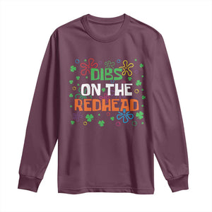 Funny St. Patrick's Day Long Sleeve Shirt Dibs On The Redhead TS09 Maroon Print Your Wear