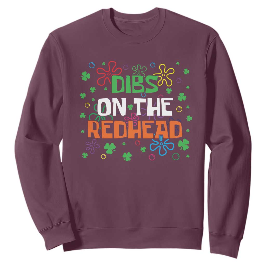 Funny St. Patrick's Day Sweatshirt Dibs On The Redhead TS09 Maroon Print Your Wear