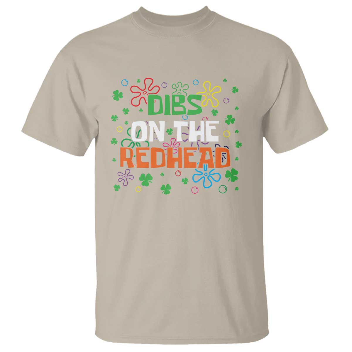 Funny St. Patrick's Day T Shirt Dibs On The Redhead TS09 Sand Print Your Wear