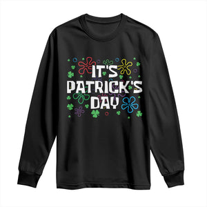 Funny It's St. Patrick's Day Long Sleeve Shirt TS09 Black Print Your Wear