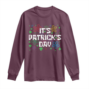 Funny It's St. Patrick's Day Long Sleeve Shirt TS09 Maroon Print Your Wear