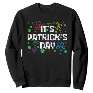 Funny It's St. Patrick's Day Sweatshirt TS09 Black Print Your Wear