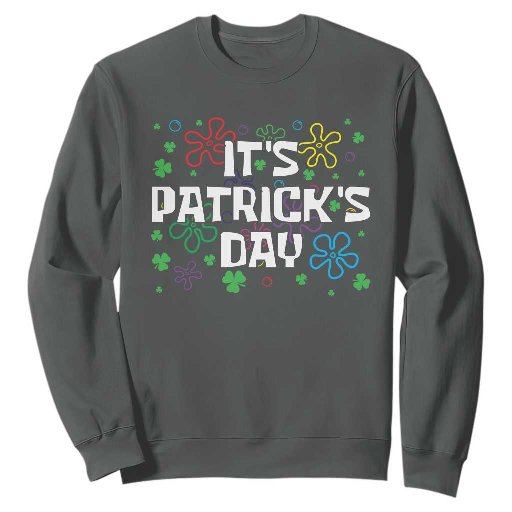 Funny It's St. Patrick's Day Sweatshirt TS09 Dark Heather Print Your Wear