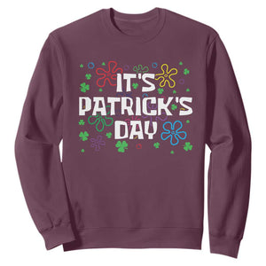 Funny It's St. Patrick's Day Sweatshirt TS09 Maroon Print Your Wear