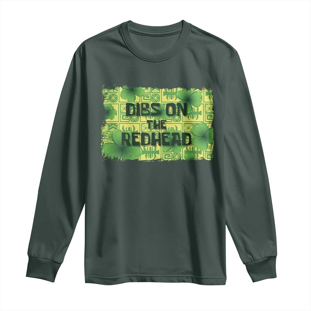 Funny St. Patrick's Day Dibs On The Redhead Long Sleeve Shirt TS09 Dark Forest Green Print Your Wear