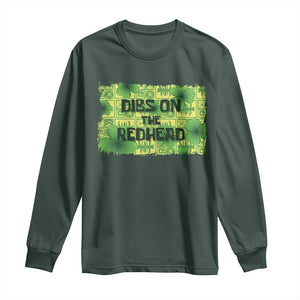 Funny St. Patrick's Day Dibs On The Redhead Long Sleeve Shirt TS09 Dark Forest Green Print Your Wear