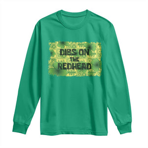 Funny St. Patrick's Day Dibs On The Redhead Long Sleeve Shirt TS09 Irish Green Print Your Wear