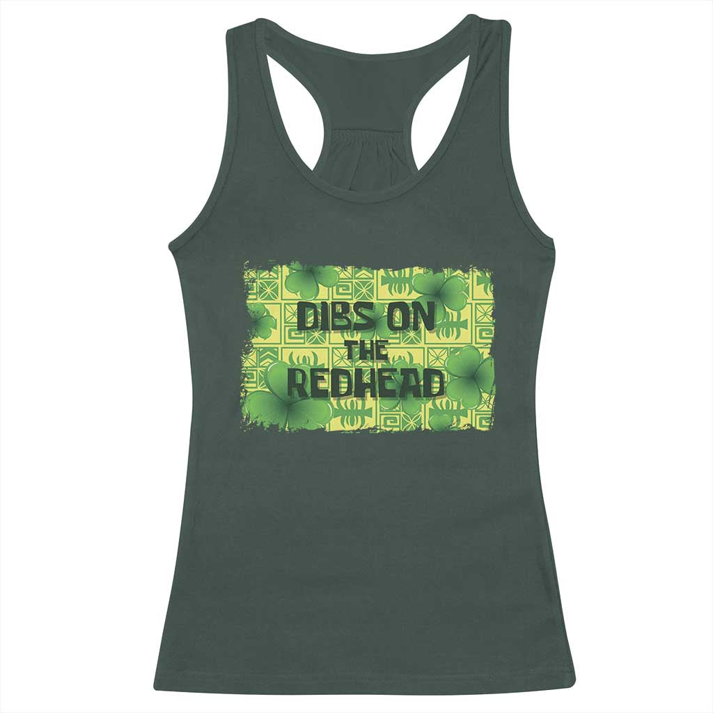 Funny St. Patrick's Day Dibs On The Redhead Racerback Tank Top TS09 Dark Forest Green Print Your Wear