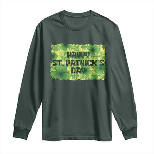 Funny Happy St. Patrick's Day Long Sleeve Shirt TS09 Dark Forest Green Print Your Wear