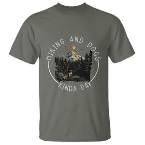 Hiking And Dogs T Shirt Kinda Day Outdoor Lover Dog Owner TS09 Military Green Print Your Wear