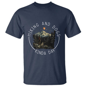 Hiking And Dogs T Shirt Kinda Day Outdoor Lover Dog Owner TS09 Navy Print Your Wear