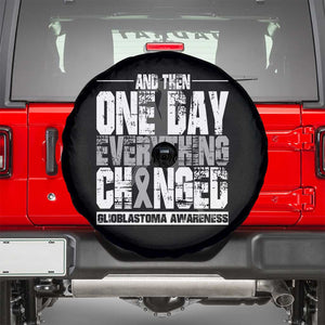 Glioblastoma Awareness Spare Tire Cover One Day Everything Changed Brain Tumor TS09 Black Print Your Wear