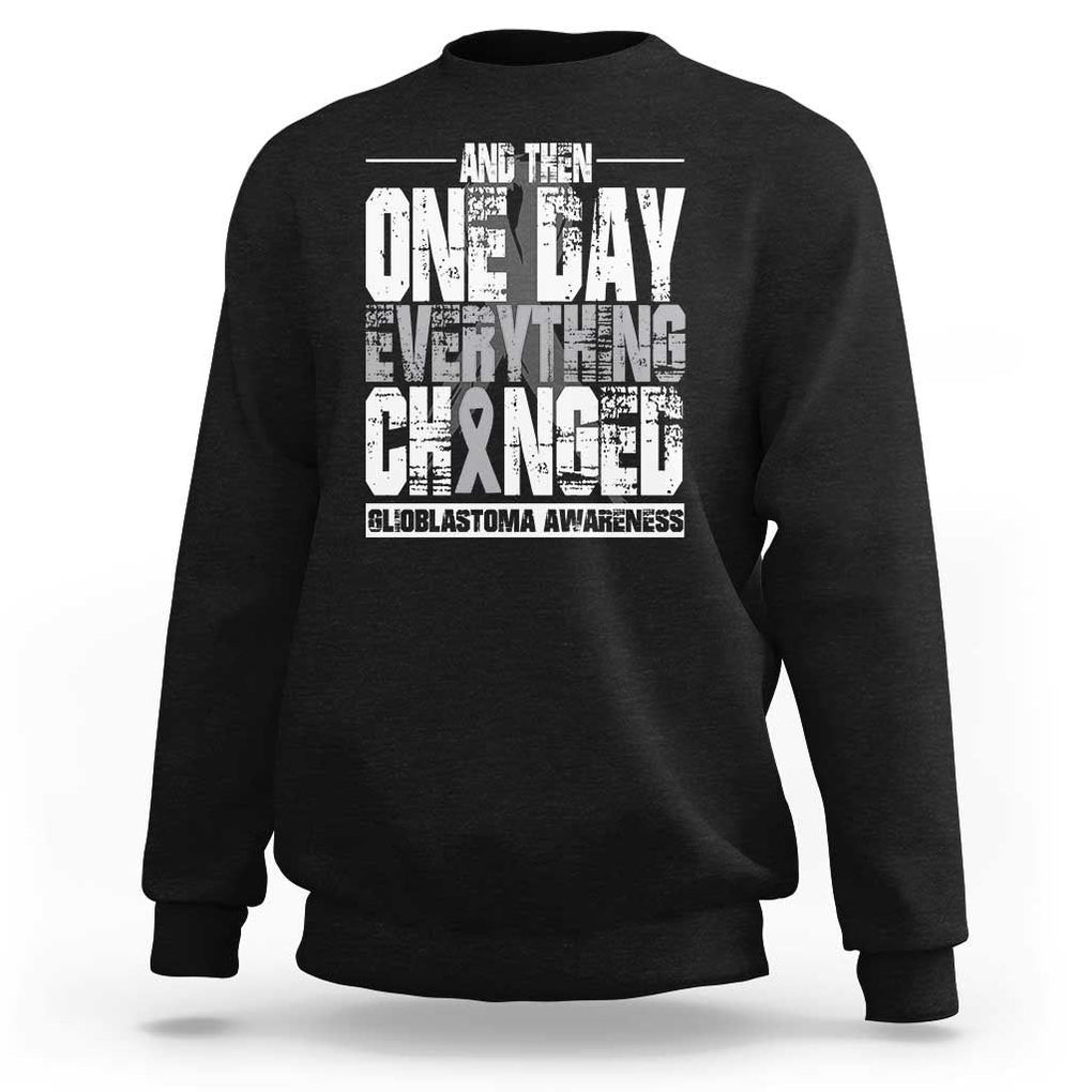 Glioblastoma Awareness Sweatshirt One Day Everything Changed Brain Tumor TS09 Black Print Your Wear