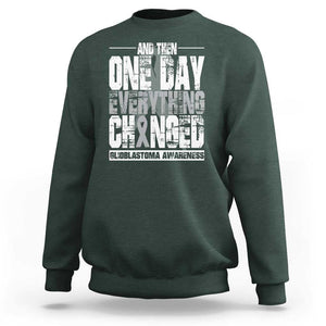 Glioblastoma Awareness Sweatshirt One Day Everything Changed Brain Tumor TS09 Dark Forest Green Print Your Wear