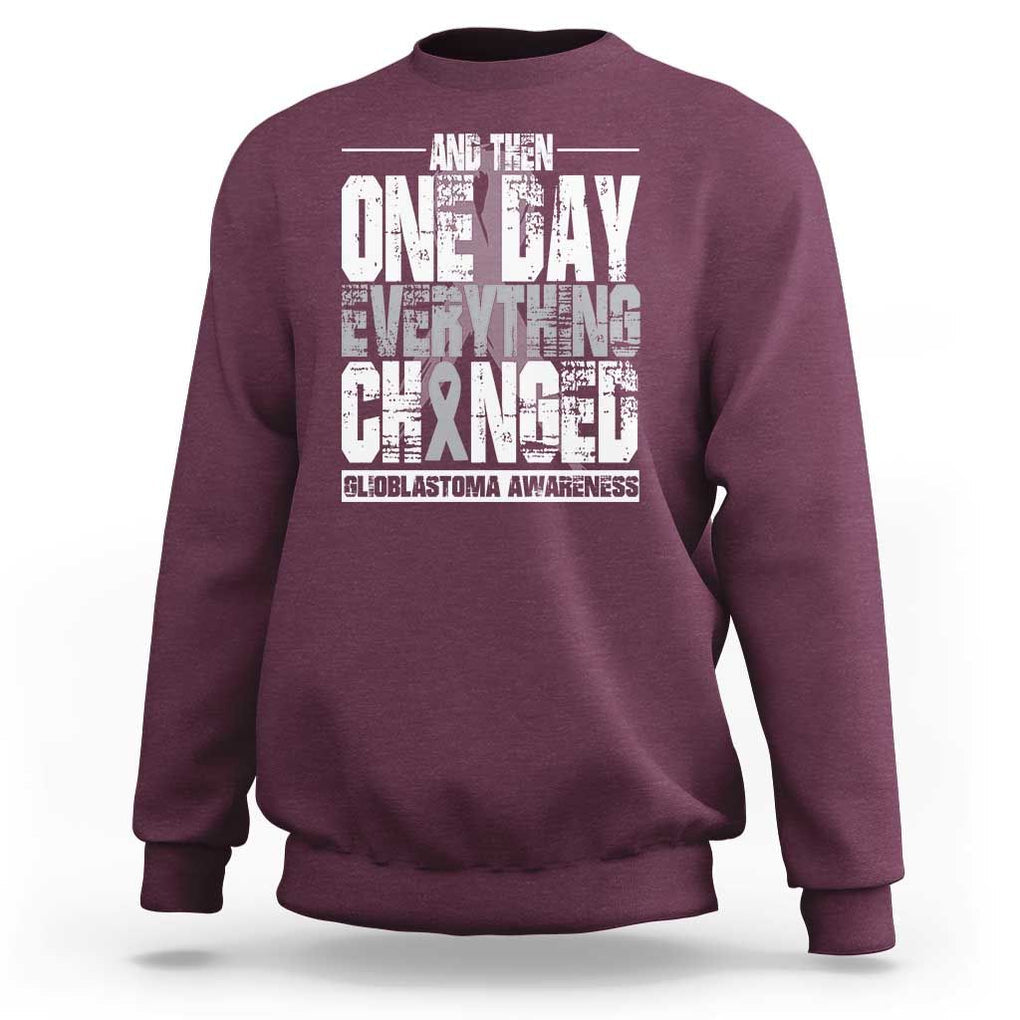 Glioblastoma Awareness Sweatshirt One Day Everything Changed Brain Tumor TS09 Maroon Print Your Wear