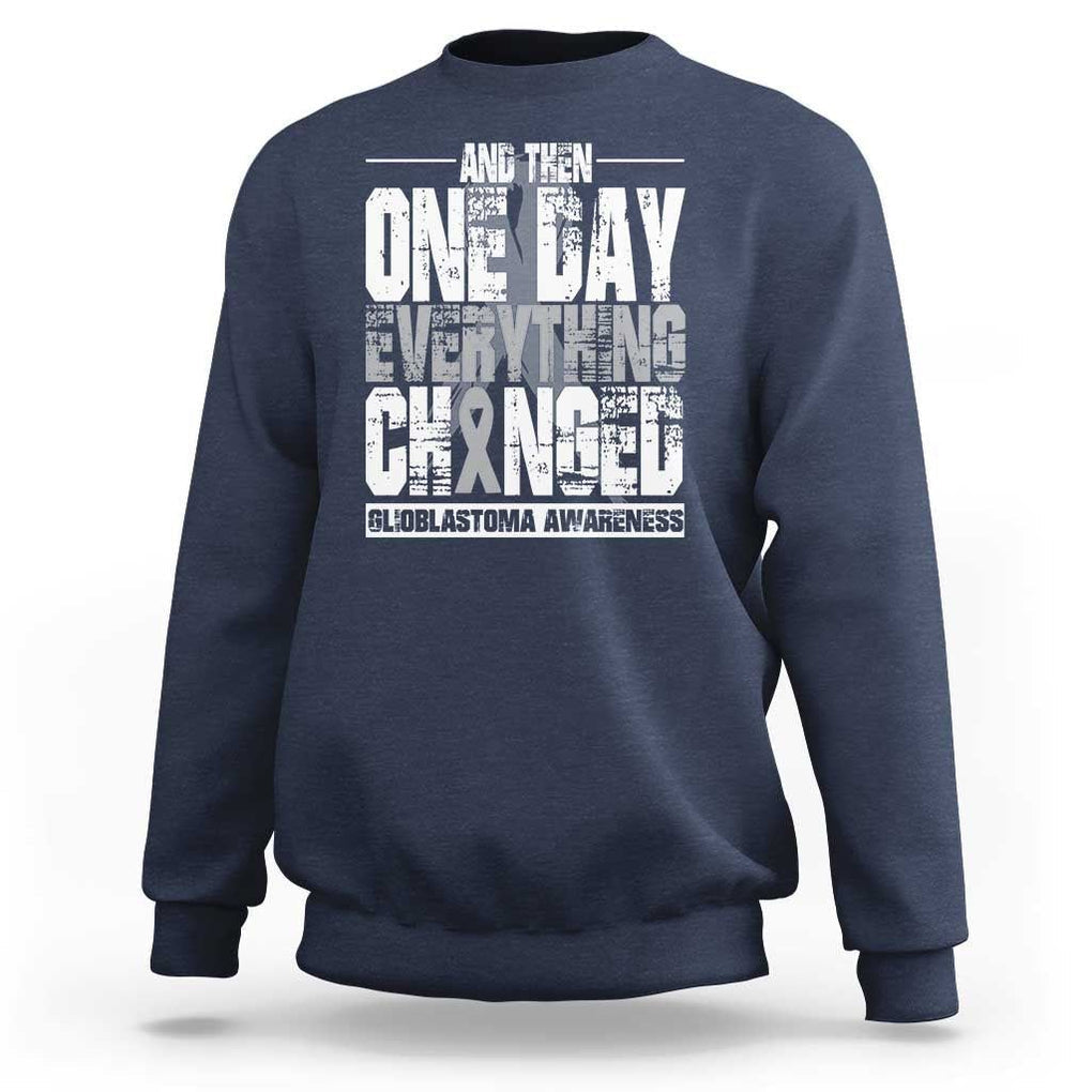 Glioblastoma Awareness Sweatshirt One Day Everything Changed Brain Tumor TS09 Navy Print Your Wear