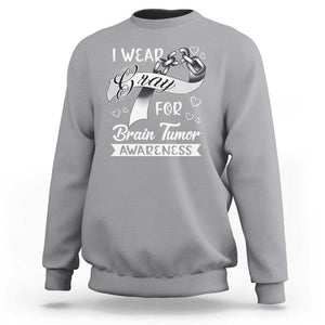 I Wear Gray For Brain Tumor Awareness Sweatshirt TS09 Sport Gray Print Your Wear