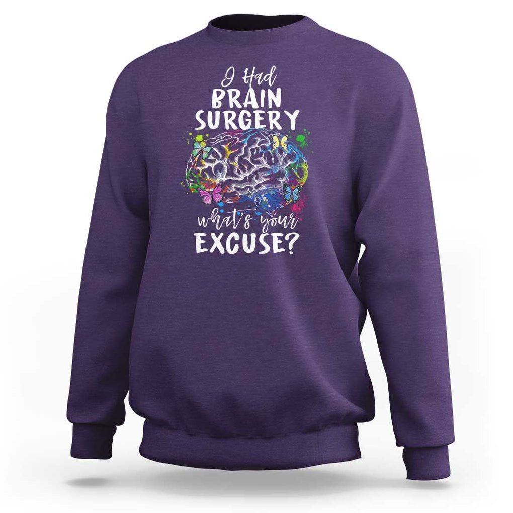 Brain Tumor Awareness Sweatshirt I Had Brain Surgery What's Your Excuse TS09 Purple Print Your Wear