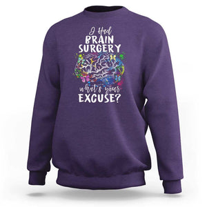 Brain Tumor Awareness Sweatshirt I Had Brain Surgery What's Your Excuse TS09 Purple Print Your Wear
