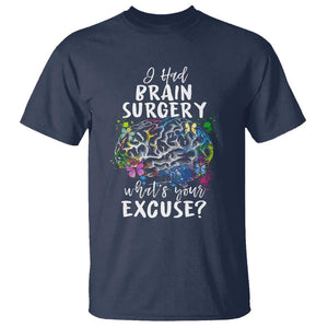 Brain Tumor Awareness T Shirt I Had Brain Surgery What's Your Excuse TS09 Navy Print Your Wear