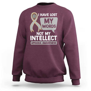 Aphasia Awareness Sweatshirt I Have Lost My Words Not My Intellect TS09 Maroon Print Your Wear
