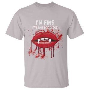 Halloween T Shirt Vampire Blood Lip I'm Fine It's Not My Blood TS09 Ice Gray Print Your Wear