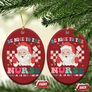 Xmas Nurse Christmas Ornament Be Nice To The Nurse Santa is Watching Groovy TS09 Oval Red Print Your Wear