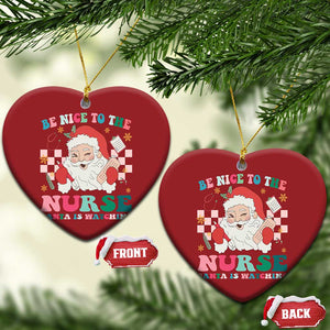 Xmas Nurse Christmas Ornament Be Nice To The Nurse Santa is Watching Groovy TS09 Heart Red Print Your Wear