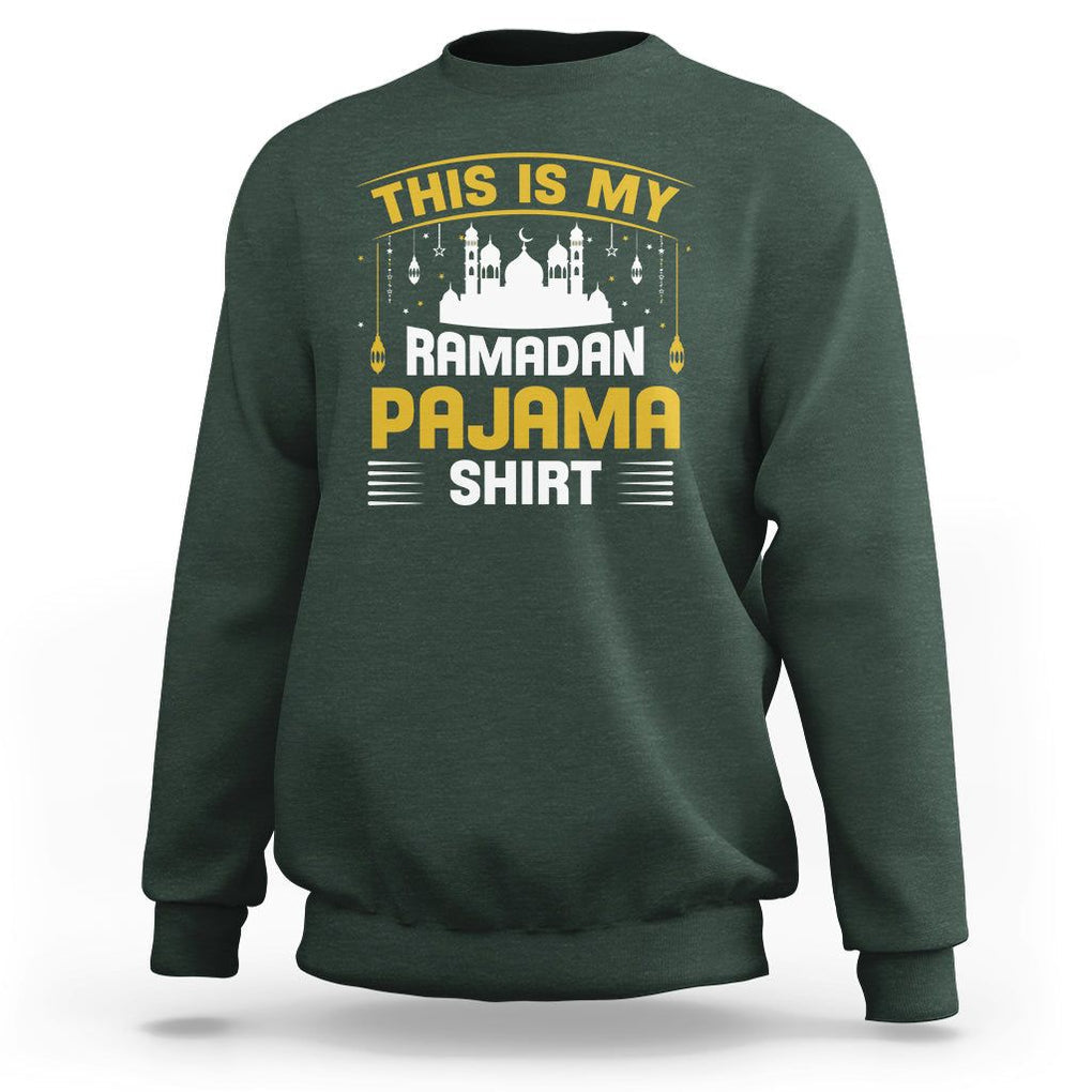 This Is My Ramadan Pajama Eid Mubarek Islam Muslims Sweatshirt TS09 Dark Forest Green Printyourwear