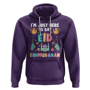 Ramadan Hoodie I'm Just Here To Say EID Mubarak Iftar Islamic Muslim TS09 Purple Printyourwear