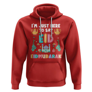 Ramadan Hoodie I'm Just Here To Say EID Mubarak Iftar Islamic Muslim TS09 Red Printyourwear