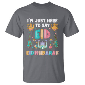 Ramadan T Shirt I'm Just Here To Say EID Mubarak Iftar Islamic Muslim TS09 Charcoal Printyourwear