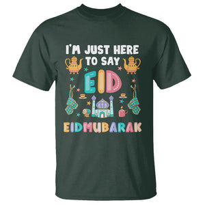 Ramadan T Shirt I'm Just Here To Say EID Mubarak Iftar Islamic Muslim TS09 Dark Forest Green Printyourwear