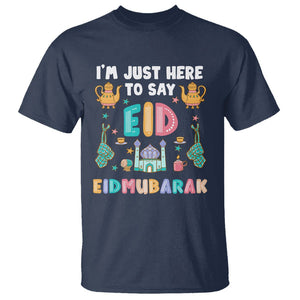 Ramadan T Shirt I'm Just Here To Say EID Mubarak Iftar Islamic Muslim TS09 Navy Printyourwear