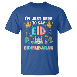 Ramadan T Shirt I'm Just Here To Say EID Mubarak Iftar Islamic Muslim TS09 Royal Blue Printyourwear