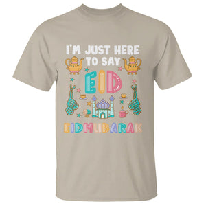 Ramadan T Shirt I'm Just Here To Say EID Mubarak Iftar Islamic Muslim TS09 Sand Printyourwear