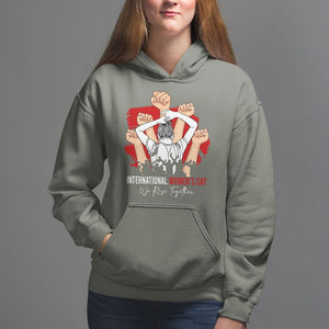 International Women's Day Hoodie Happy IWD 8 March We Rise Together TS09 Military Green Printyourwear