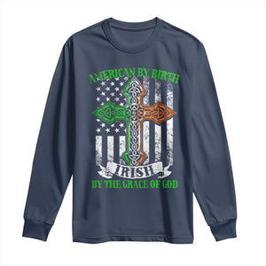 American By Birth Irish By The Grace Of God Long Sleeve Shirt TS09 Navy Print Your Wear