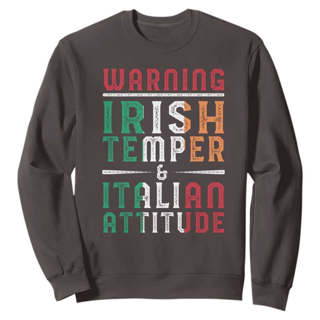 Funny Irish Temper Italian Attitude Sweatshirt TS09 Dark Chocolate Print Your Wear