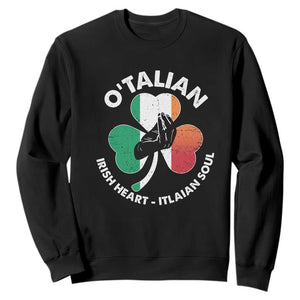 Italian Irish O'talian St. Patrick's Day Sweatshirt TS09 Black Print Your Wear