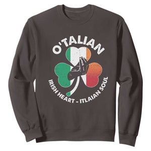 Italian Irish O'talian St. Patrick's Day Sweatshirt TS09 Dark Chocolate Print Your Wear
