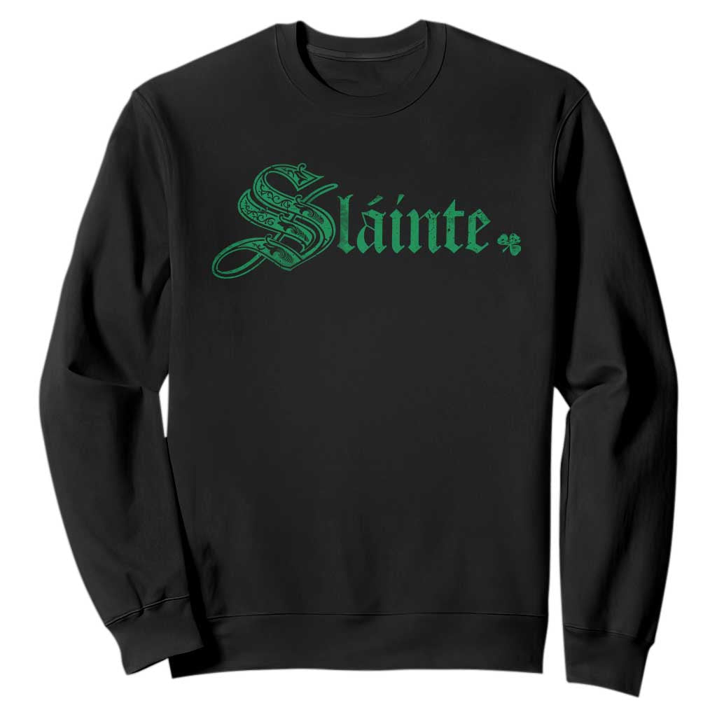 Irish Sweatshirt Slainte Cheers Good Health Ireland TS09 Black Print Your Wear