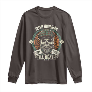 Irish Pride Long Sleeve Shirt Irish Hooligan Stay True Till Death TS09 Dark Chocolate Print Your Wear