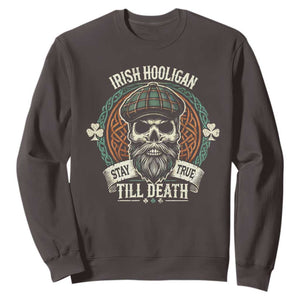 Irish Pride Sweatshirt Irish Hooligan Stay True Till Death TS09 Dark Chocolate Print Your Wear