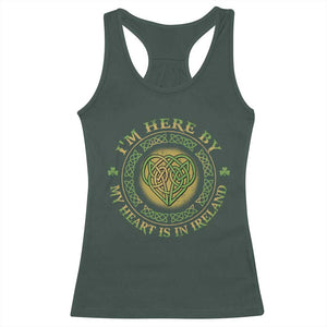 Irish Pride Racerback Tank Top I May Be Here But My Heart Is In Ireland TS09 Dark Forest Green Print Your Wear