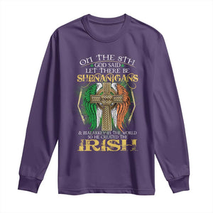 Irish Pride Long Sleeve Shirt God Said Let There Be Shenanigans And Malarkey In The World So He Created The Irish TS09 Purple Print Your Wear